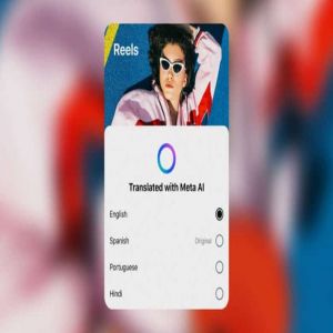 ميتا توسع نطاق ميزة الترجمة الفورية في المقاطع القصيرة Reels
