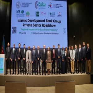 مؤسسات مجموعة البنك الإسلامي للتنمية تختتم “الجولة الترويجية للقطاع الخاص” في باكو